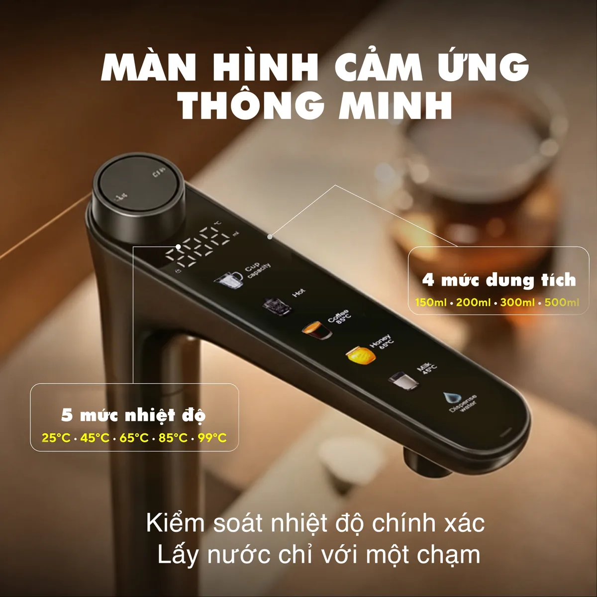 Màn hình cảm ứng thông minh với 5 mức nhiệt độ và 4 mức dung tích